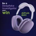Be a Deepfake Investigator & Win Airpods Max